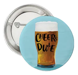 Cheers Dude Pin
