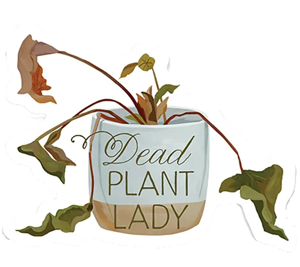 Dead Plant Lady Sticker