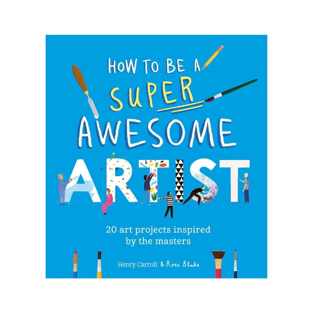 How to Be a Super Awesome Artist